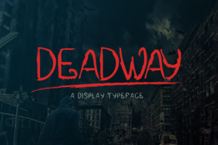 Deadway: The Perfect Post-Apocalyptic Font for Creative Campaigns